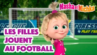 Masha et Michka 📺 🏆 Les filles jouent au football 👧⚽ Collection d'épisodes