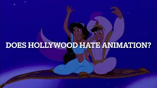 Why Does Hollywood Hate Animation?