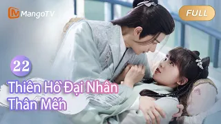 【Viet Sub】Thân mến Đại nhân Thiên Hồ EP22 🦊💌 ｜Dear Mr. Heavenly Fox | MangoTV