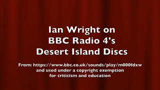 Ian Wright talks about his teacher on Desert Island Discs