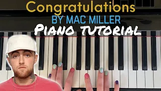 Congratulations by Mac Miller - Easy Piano Tutorial