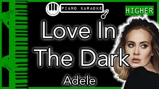 Love In The Dark (HIGHER +3) - Adele - Piano Karaoke Instrumental