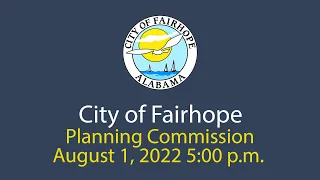 City of Fairhope Planning Commission Meeting August 1, 2022