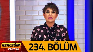 Gerçeğin Peşinde 234. Bölüm