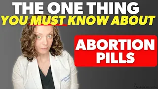 The *ONE* thing you need to know about ABORTION PILLS (medication abortion)  |  Dr. Jennifer Lincoln