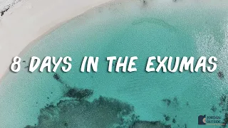 8 Days in the Exumas, Bahamas (Highlight Video - 4K)