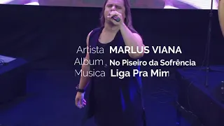 Clipe Marlus Viana - Liga pra mim (No piseiro)