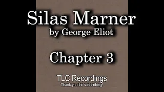 Silas Marner by George Eliot - Chapter 3 (AUDIOBOOK)