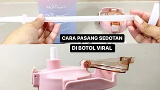 CARA PASANG SEDOTAN DI BOTOL VIRAL