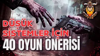 DÜŞÜK SİSTEM GEREKSİNİMLİ OYUNLAR  PART 1 2022 -2023 | ZAYIF BİLGİSAYARLAR İÇİN TAM  40 OYUN ÖNERİSİ