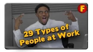 4YallEntertainment - 29 Types of People at Work