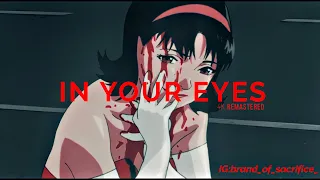 Perfect Blue AMV - In Your Eyes 4K Remastered