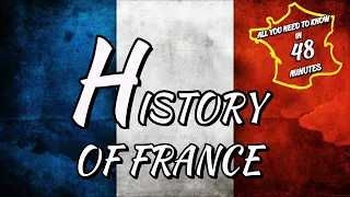 The History of France in 48 minutes (with animated maps)