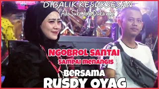 RELAXING NGOBROL WITH RUSDY OYAG || BUKBER DULUR RUSDY OYAG