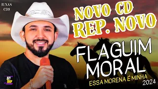 FLAGUIM MORAL -CD JANEIRO 2024, (ESSA MORENA É MINHA)