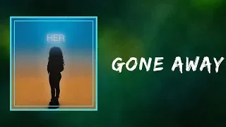 H.E.R. -   Gone Away (Lyrics)