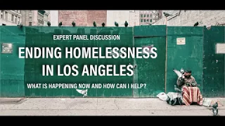 Ending Homelessness in Los Angeles Panel Discussion at The Ebell of Los Angeles