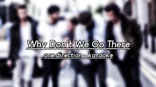 ONE DIRECTION KARAOKE - WHY DON'T WE GO THERE