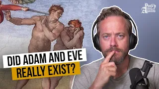 Were Adam and Eve Real? w/ Jimmy Akin