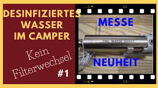 Ohne Chemie. Sauberes Trinkwasser im Wohnmobil und Camper. Wasserfilter