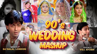 Bollywood 90's Wedding Mashup | VDJ Ayush | DJ Dalal London | 90s Hindi Songs | Best Of 90s Mashup