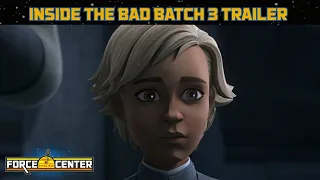 INSIDE THE BAD BATCH SEASON 3 TRAILER - ForceCenter LIVE