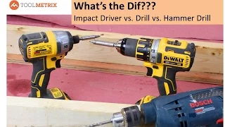 Drill vs Impact Driver vs Hammer Drill