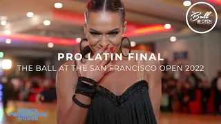 PRO LATIN FINAL | THE BALL AT THE SAN FRANCISCO OPEN 2022