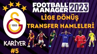 FOOTBALL MANAGER 2023 GALATASARAY KARİYERİ #5 | LİGE DÖNÜŞ VE TRANSFER HAMLELERİ