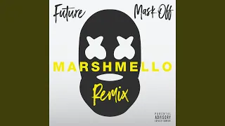 Mask Off (Marshmello Remix)