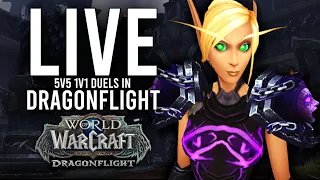 DRAGONFLIGHT 5V5 1V1 DUELS! MORE CLASS BUFFS DROPPED THIS WEEK!  - WoW: Dragonflight (Livestream)