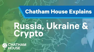 Russia, Ukraine, and cryptocurrency | Explainer | Chatham House