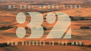 My Soul Among Lions // How Blessed Is the Man (Psalm 32) [AUDIO]