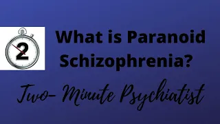 What is Paranoid Schizophrenia? - in 2 Minutes!