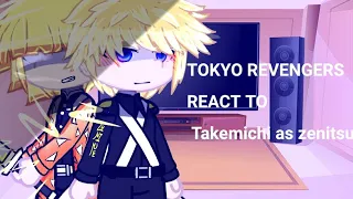 TOKYO REVENGERS REACT TO ⌛ TAKEMICHI ⏳ AS ⚡ZENITSU ⚡} [🇪🇦🇺🇸🇧🇷][takemikey/hinatake]