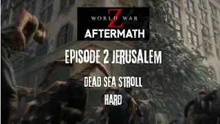 WWZ AFTERMATH (PS5) No Commentary Episode 2 Jerusalem Dead Sea Stroll Hard