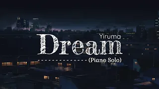 Dream (Piano Solo) - Yiruma + Rain Sounds