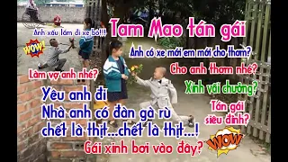 Màn tán gái siêu lầy của Tam Mao - Mao đệ tán gái cực đỉnh - Tam mao TV - Ẩm thực Tam mao