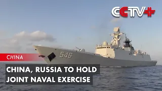 China, Russia to Hold Joint Naval Exercise