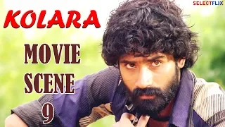 Kolara - Hindi Dubbed Movie | Movie Scene 9 | Yogesh, Naina Sarwar