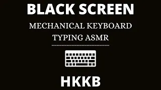 BLACK SCREEN TYPING ASMR Sounds for Sleeping | HKKB Mechanical Keyboard Typing Sounds | 8 Hours