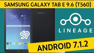 COMO INSTALAR O NOUGAUT 7.1.2 LIEAGE 14.1 NO GALAXY TAB E 9.6 T560/T561 - APPS ANDROID 2020