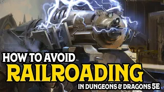 Avoiding Railroading in Dungeons & Dragons 5e