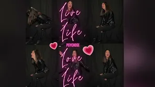 psychose - Live Life Love Life