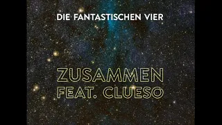 Fanta 4 feat. Clueso - Zusammen