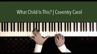 What Child Is This? | Coventry Carol - Christmas Piano (+ SHEET MUSIC)