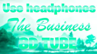 The Business - Tiësto | 8D Audio | Use Headphones | 8D Tube