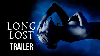 Long Lost | Official Trailer HD | Mainframe Pictures