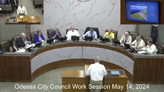 Odessa City Council Work Session May 14, 2024