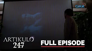 Artikulo 247: Full Episode 41 (Stream Together)